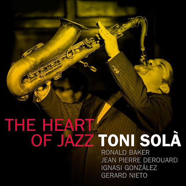 Toni Solà - The Hearth of Jazz